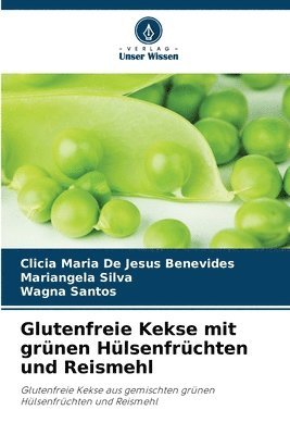 bokomslag Glutenfreie Kekse mit grnen Hlsenfrchten und Reismehl