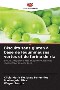 bokomslag Biscuits sans gluten  base de lgumineuses vertes et de farine de riz