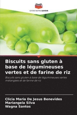 bokomslag Biscuits sans gluten  base de lgumineuses vertes et de farine de riz