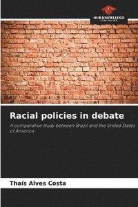 bokomslag Racial policies in debate