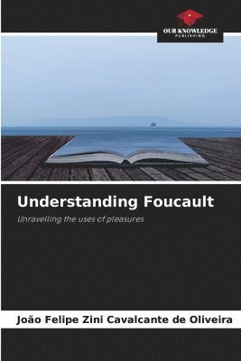 Understanding Foucault 1