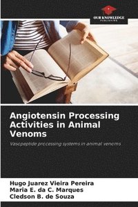 bokomslag Angiotensin Processing Activities in Animal Venoms