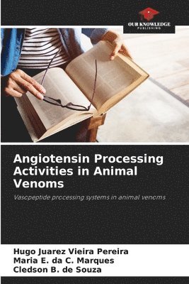 Angiotensin Processing Activities in Animal Venoms 1