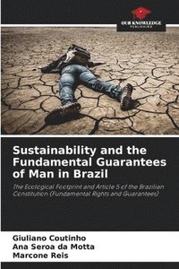 bokomslag Sustainability and the Fundamental Guarantees of Man in Brazil