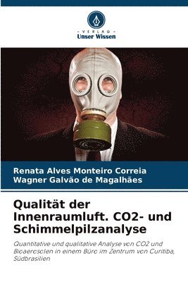 bokomslag Qualitt der Innenraumluft. CO2- und Schimmelpilzanalyse