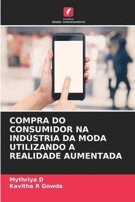 bokomslag Compra Do Consumidor Na Indstria Da Moda Utilizando a Realidade Aumentada