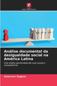 bokomslag Anlise documental da desigualdade social na Amrica Latina