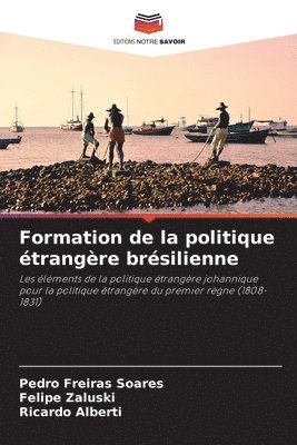 bokomslag Formation de la politique trangre brsilienne