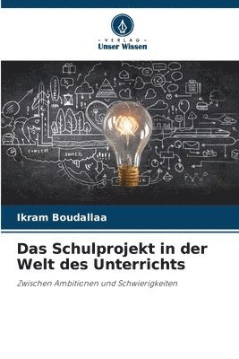 Das Schulprojekt in der Welt des Unterrichts 1