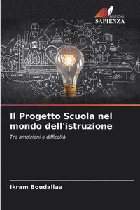 bokomslag Il Progetto Scuola nel mondo dell'istruzione