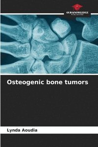 bokomslag Osteogenic bone tumors