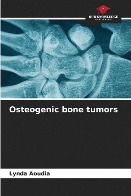 Osteogenic bone tumors 1