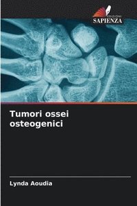 bokomslag Tumori ossei osteogenici
