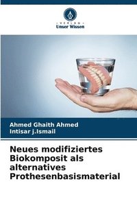 bokomslag Neues modifiziertes Biokomposit als alternatives Prothesenbasismaterial