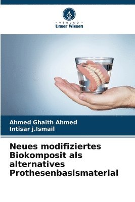 Neues modifiziertes Biokomposit als alternatives Prothesenbasismaterial 1