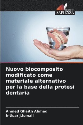 Nuovo biocomposito modificato come materiale alternativo per la base della protesi dentaria 1