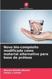 bokomslag Novo bio-compsito modificado como material alternativo para base de prtese