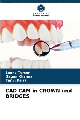 bokomslag CAD CAM in CROWN und BRIDGES