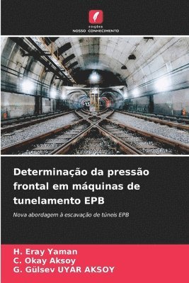 bokomslag Determinao da presso frontal em mquinas de tunelamento EPB