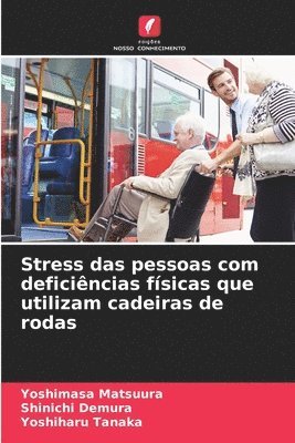 bokomslag Stress das pessoas com deficincias fsicas que utilizam cadeiras de rodas