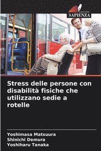 bokomslag Stress delle persone con disabilit fisiche che utilizzano sedie a rotelle