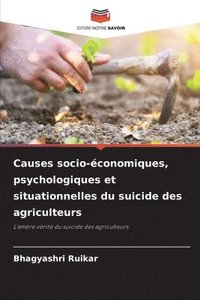 bokomslag Causes socio-conomiques, psychologiques et situationnelles du suicide des agriculteurs