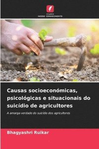 bokomslag Causas socioeconmicas, psicolgicas e situacionais do suicdio de agricultores