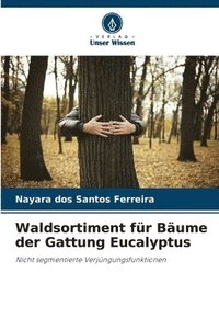 bokomslag Waldsortiment fr Bume der Gattung Eucalyptus