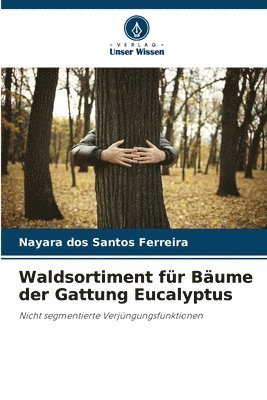 Waldsortiment fr Bume der Gattung Eucalyptus 1