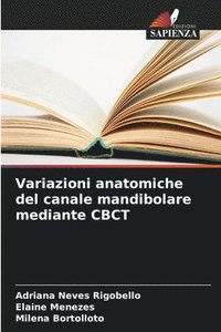 bokomslag Variazioni anatomiche del canale mandibolare mediante CBCT
