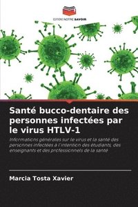 bokomslag Sant bucco-dentaire des personnes infectes par le virus HTLV-1