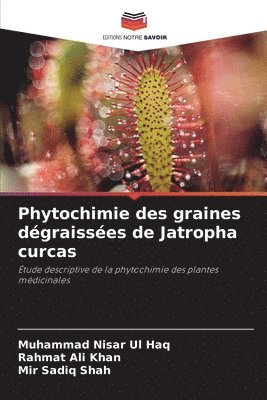Phytochimie des graines dgraisses de Jatropha curcas 1
