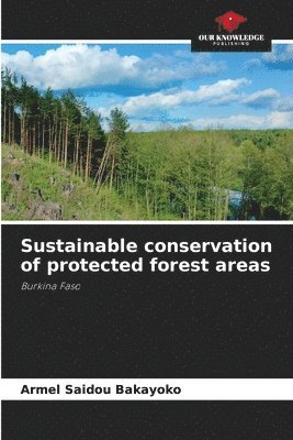 bokomslag Sustainable conservation of protected forest areas