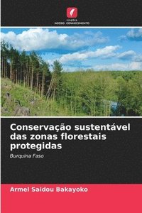 bokomslag Conservao sustentvel das zonas florestais protegidas