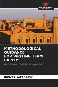 bokomslag Methodological Guidance for Writing Term Papers