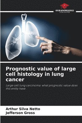 bokomslag Prognostic value of large cell histology in lung cancer