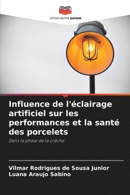 bokomslag Influence de l'clairage artificiel sur les performances et la sant des porcelets