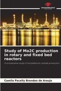 bokomslag Study of Mo2C production in rotary and fixed bed reactors