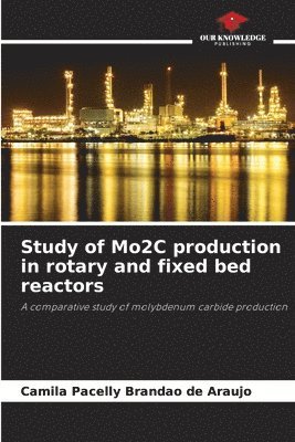 Study of Mo2C production in rotary and fixed bed reactors 1