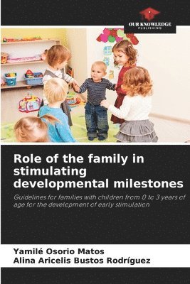 Role of the family in stimulating developmental milestones 1