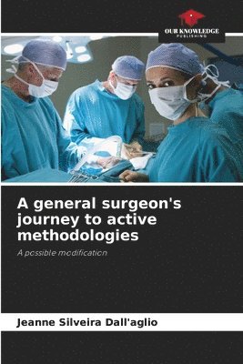 A general surgeon's journey to active methodologies 1