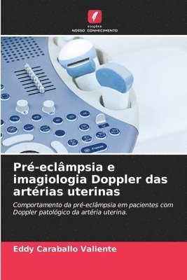 bokomslag Pr-eclmpsia e imagiologia Doppler das artrias uterinas