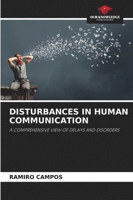 Disturbances in Human Communication 1