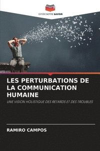 bokomslag Les Perturbations de la Communication Humaine