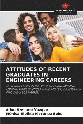 bokomslag Attitudes of Recent Graduates in Engineering Careers