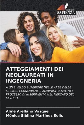 Atteggiamenti Dei Neolaureati in Ingegneria 1