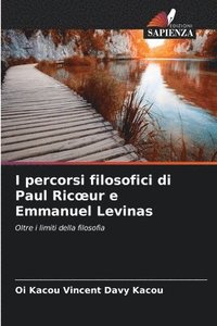 bokomslag I percorsi filosofici di Paul Ricoeur e Emmanuel Levinas