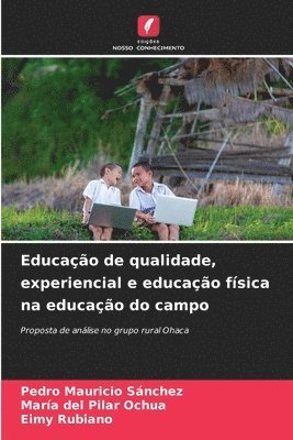 bokomslag Educao de qualidade, experiencial e educao fsica na educao do campo