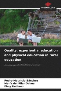 bokomslag Quality, experiential education and physical education in rural education