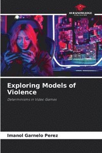 bokomslag Exploring Models of Violence
